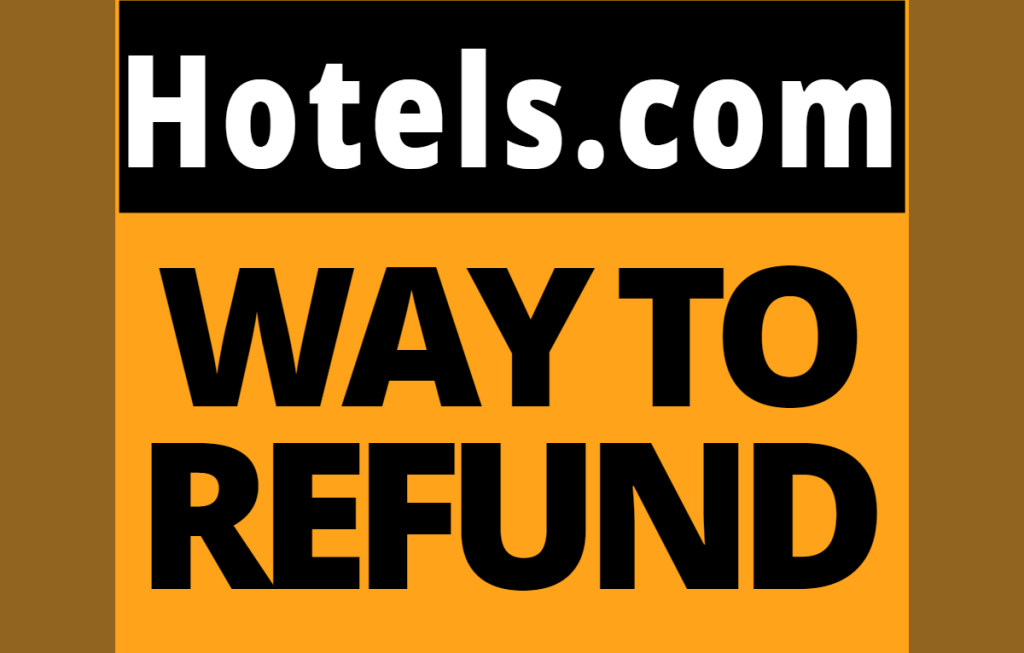 Hotels.com-way-to-refund