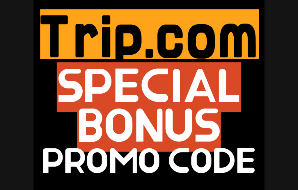 Trip.com-special-bonus-promo-code